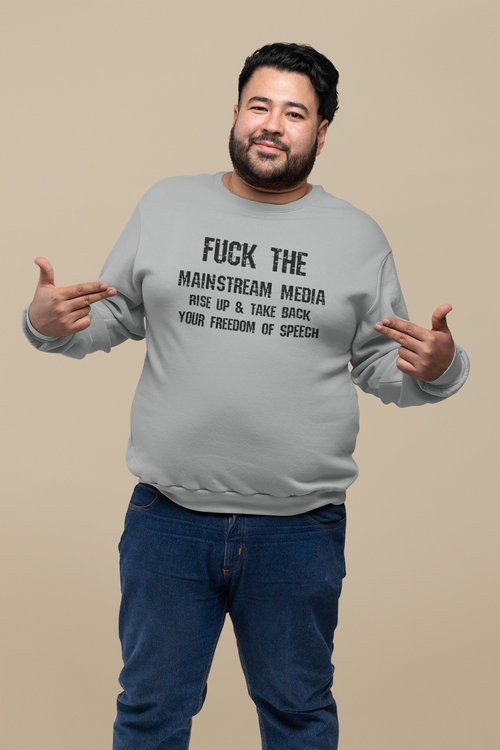 F#CK THE MEAINSTREAM MEDIA Sweatshirt Unisex