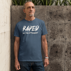 Raped By The Government T-Shirt Herr