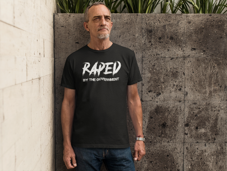 Raped By The Government Tshirt Men