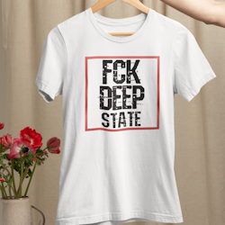 FCK Deep State T-Shirt Dam