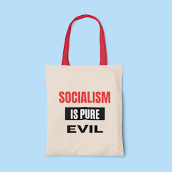 Socialism Is Pure Evil Tote Bag