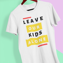 Leave Our Kids Alone T-Shirt Men