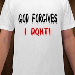 God Forgives I Don't.T-Shirt Men