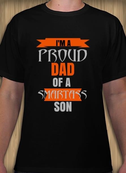 Proud Dad To A Smartass Son T-Shirt Men