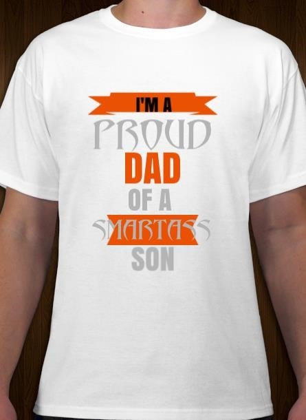 Proud Dad To A Smartass Son T-Shirt Men