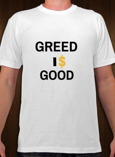 TShirt Greed Is Good- Vit Tshirt Herr