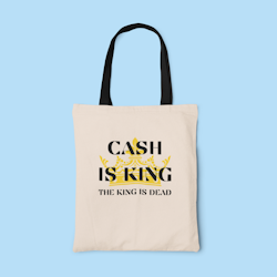 Cash Is King-The King Is Dead Tote Bag