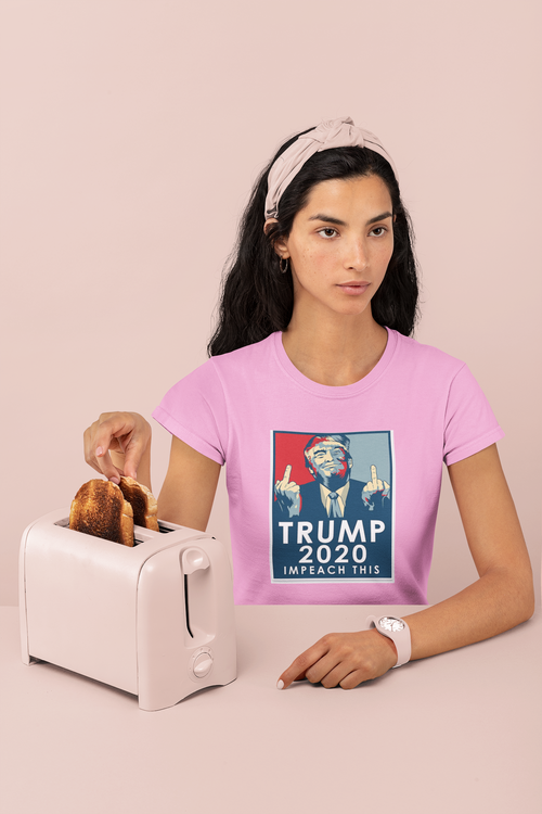 Trump 2020 Impeach This Tshirt Women