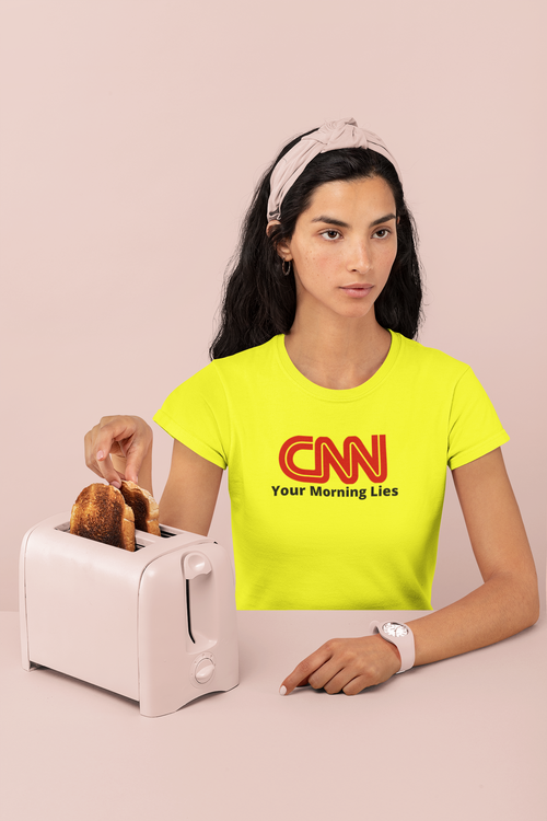 CNN Your morning lies Tshirt Women