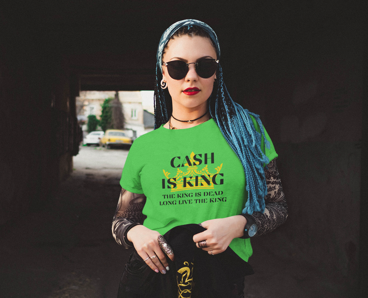 Cash is King T-Shirt Dam. Tshirt with Print Cash Is King. Tshirt dammodel i flera färger.