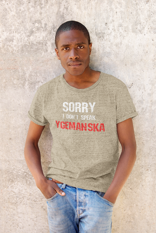 Herr T-Shirt, Ygeman Socialdemokraterna T-Shirt ,Texttryck I don't speak ygemanska. Ygemanska ett språk jag inte förstår