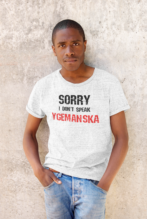 Ygeman T-Shirt. Tshirt Herr Texttryck, I dont Speak Ygemanska. Anders Ygeman Social Demokraterna