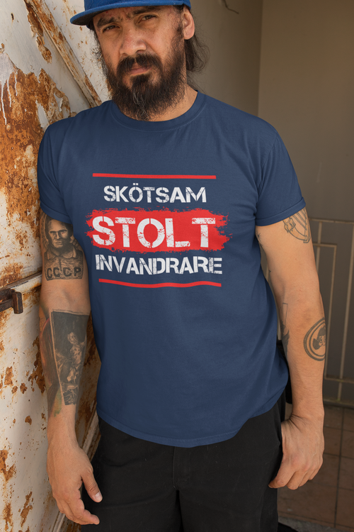 Skötsam Stolt Invandrae. T-Shirt för den som vill make a statement