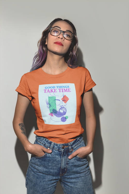 Good Things Take Time T-Shirt Dam