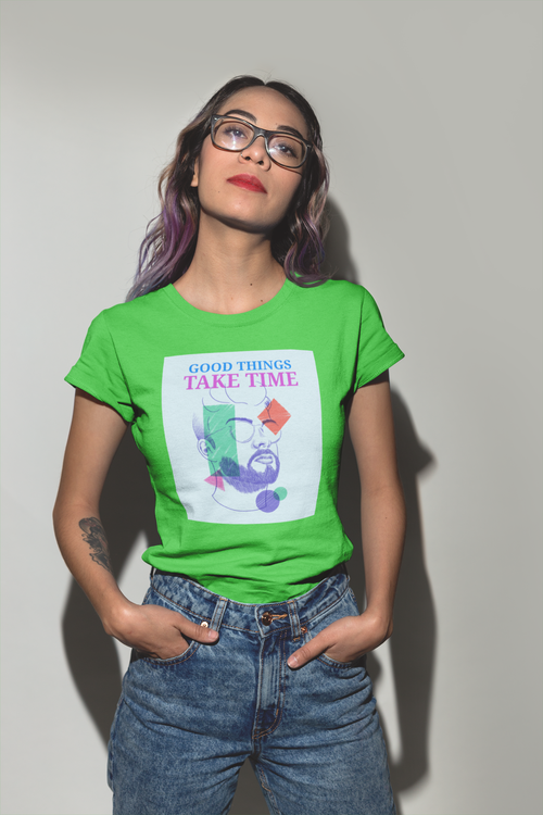 Good Things Take Time T-Shirt Women