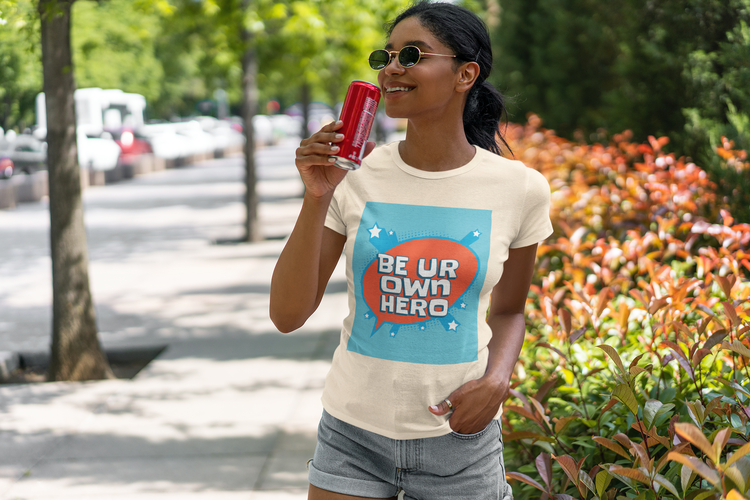 Be Your Own Hero T-Shirt Women