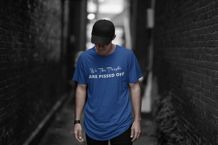 Herr Tshirt med text We The People Are Pissed Off