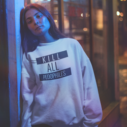 Kill All Pedophiles Sweatshirt Unisex