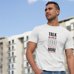 Talk Less Do More T-Shirt Herr
