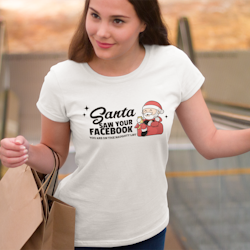 Santa Saw Your Facebook T-Shirt Dam