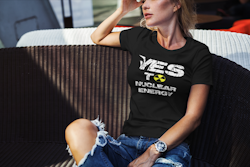 Yes To Nuclear Energy T-Shirt Dam