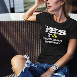 Yes To Nuclear Energy T-Shirt Dam