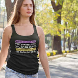 When You Look Into Your Mother's Eyes... Tank Top Dam