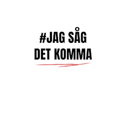 #Jag Såg Det Komma Klistermärke