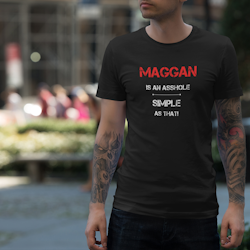 Maggan Is An Asshole T-Shirt Herr