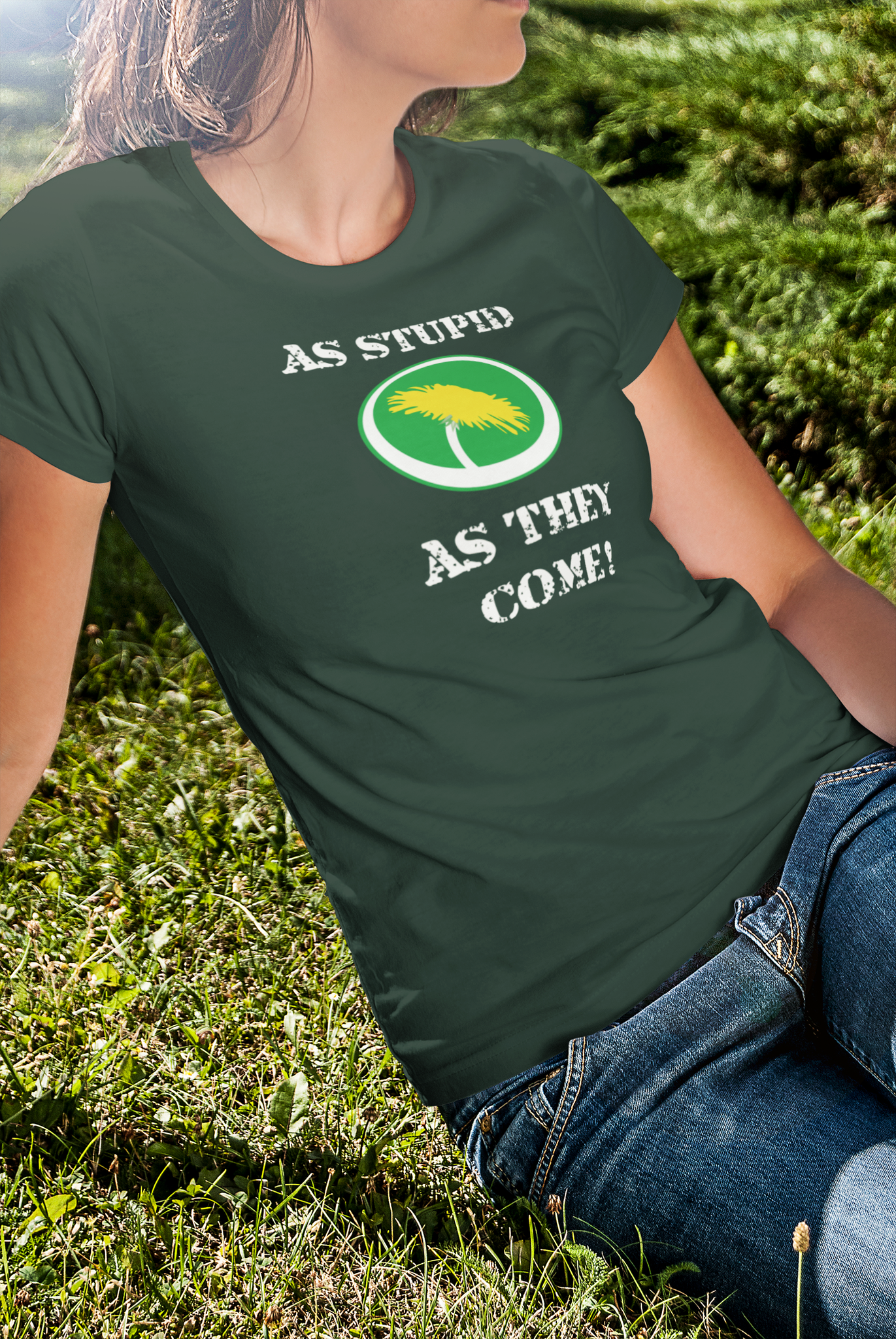 As Stupid As They Come!  T-Shirt  Dam