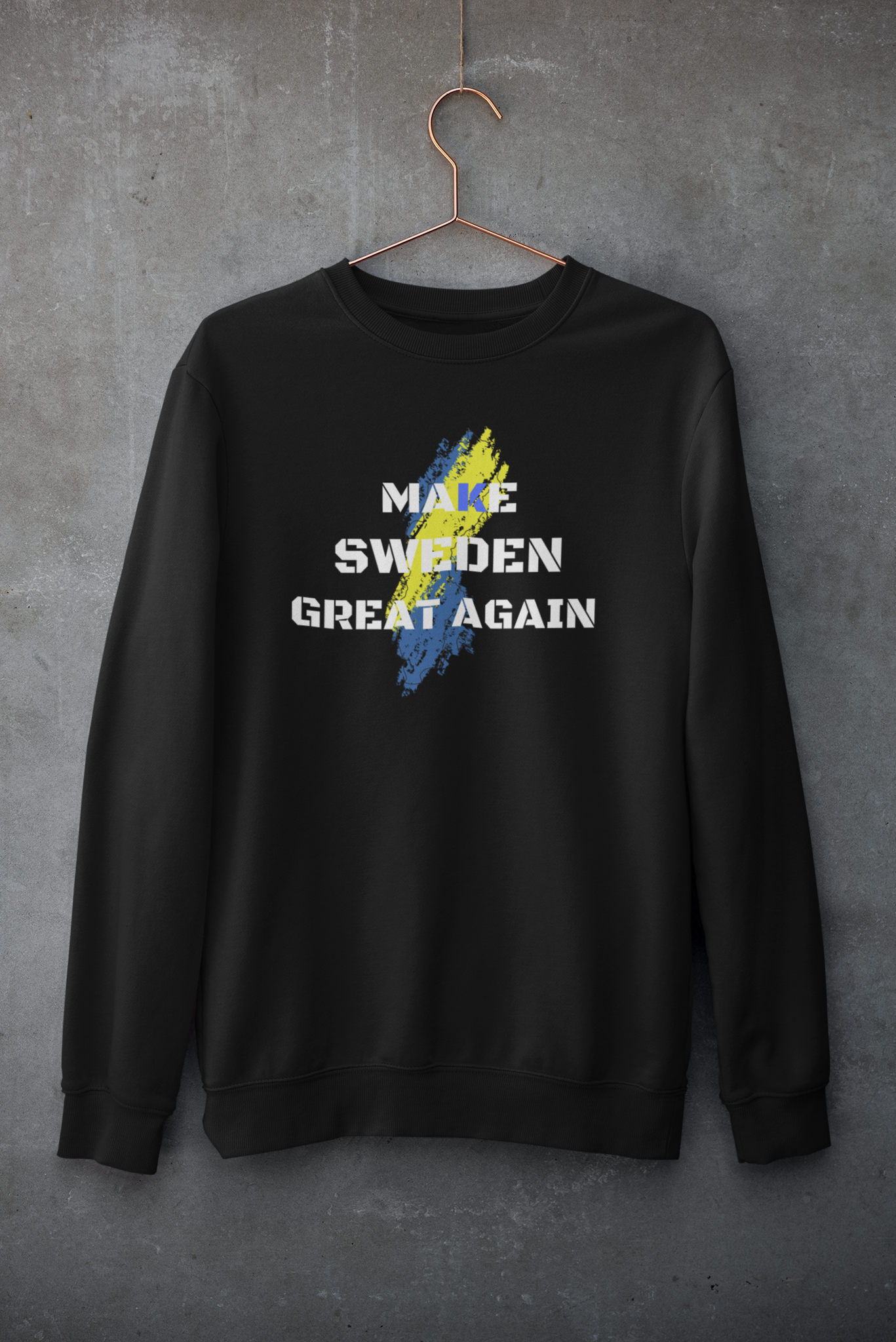 Make Sweden Great Again Sweatshirt Unisex