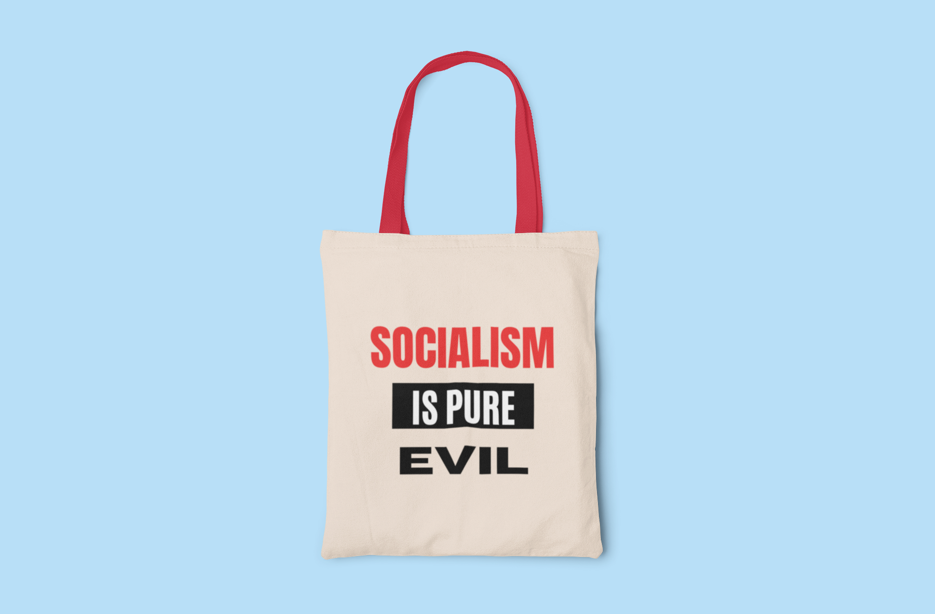 Socialism Is Pure Evil Tote Bag