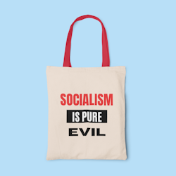 Socialism Is Pure Evil Tygkasse