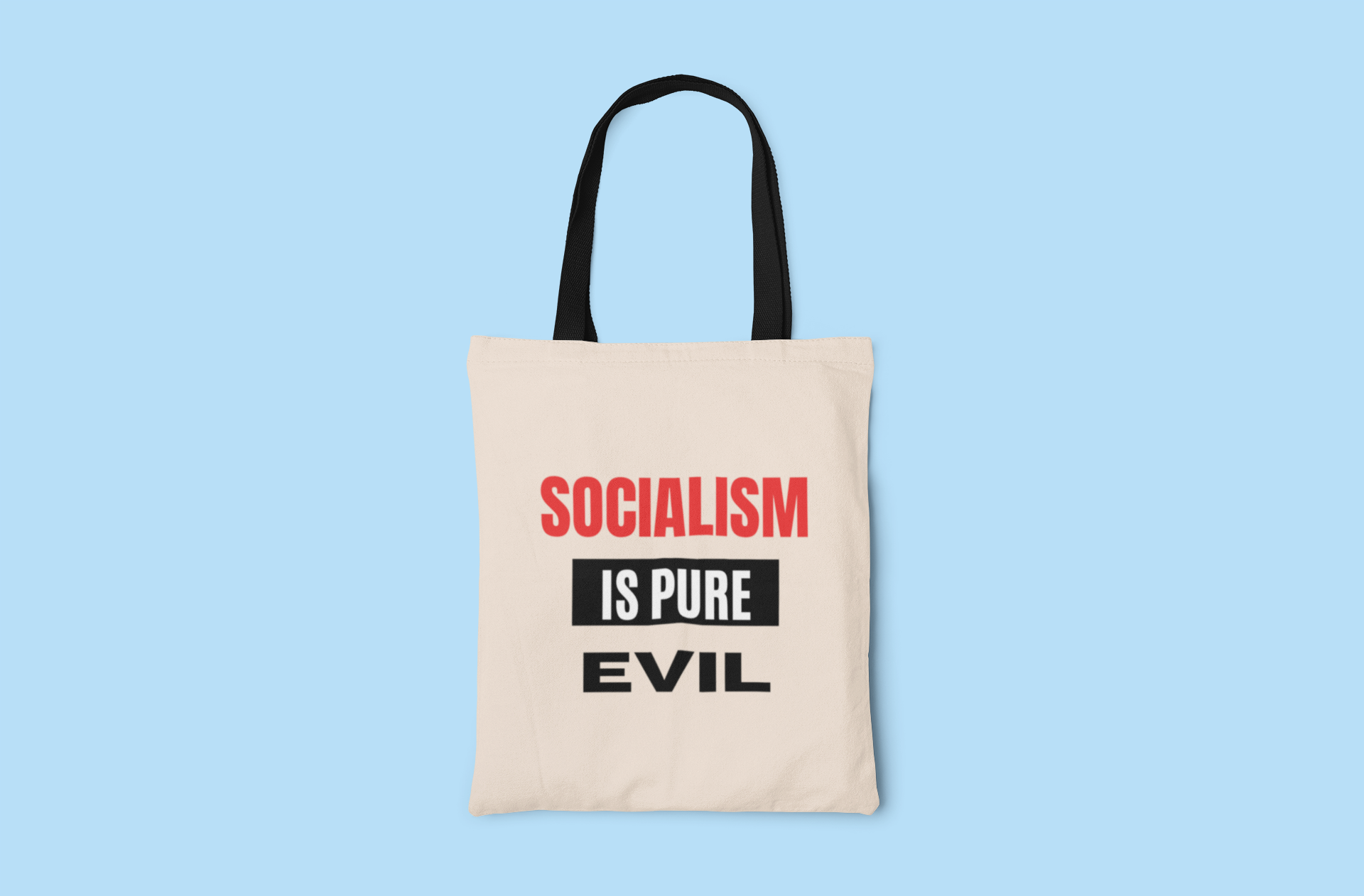 Socialism Is Pure Evil Tote Bag