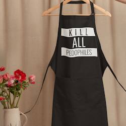 Kill All Pedophiles Apron