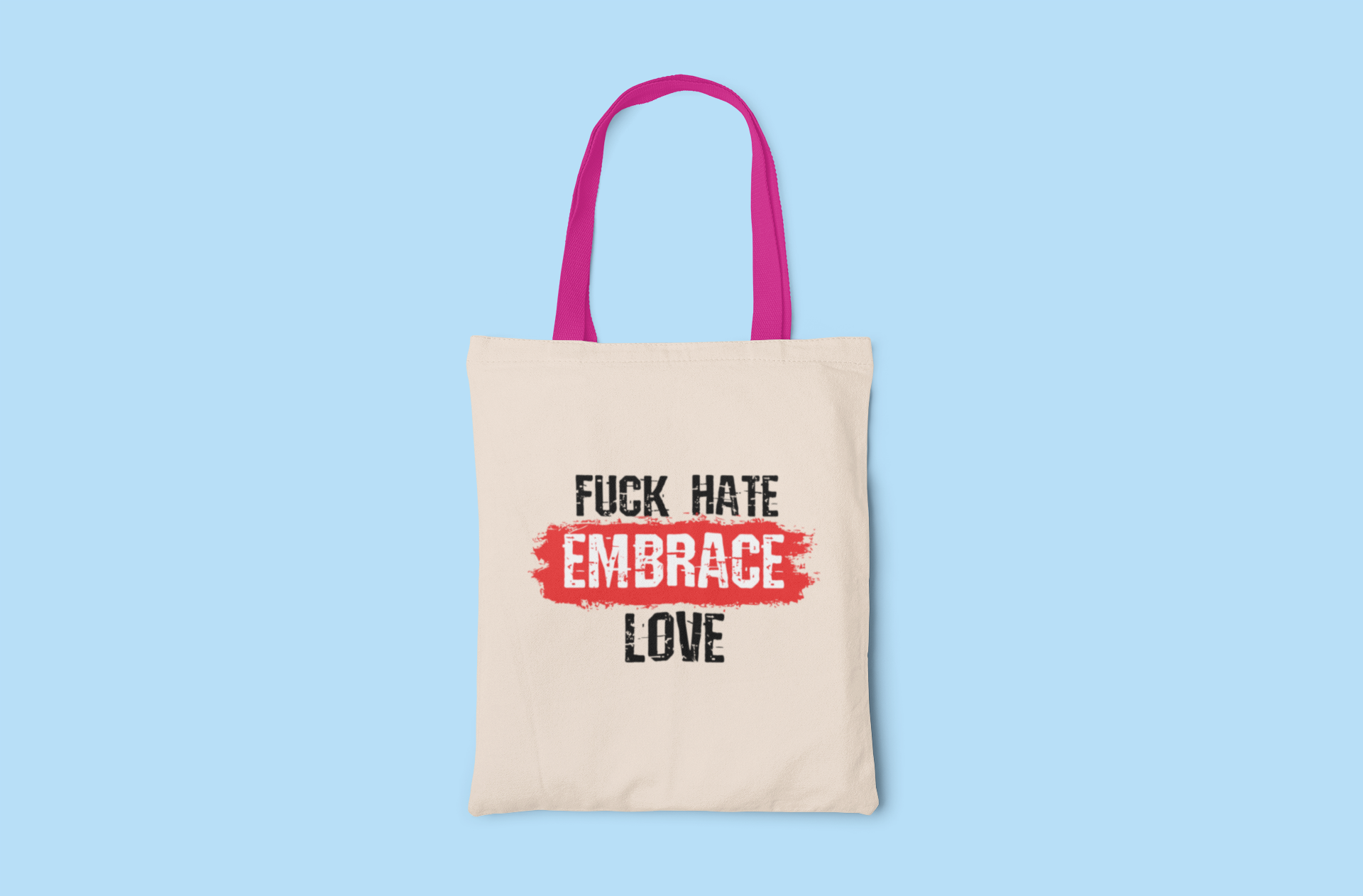 Fuck Hate Embrace Love Tygkasse