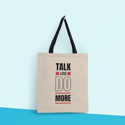 Talk Less Do More  Tygkasse