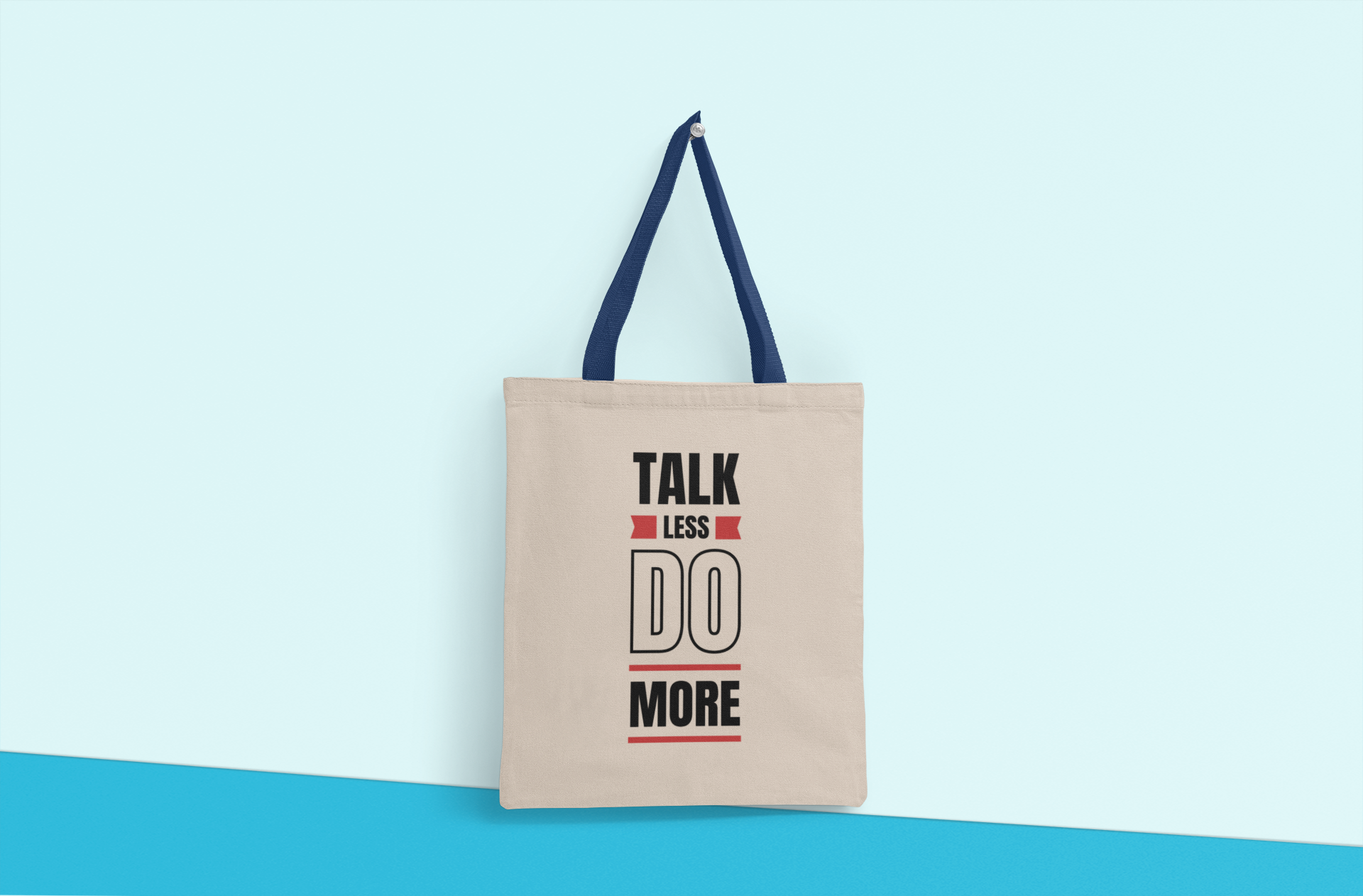 Talk Less Do More Tote Bag