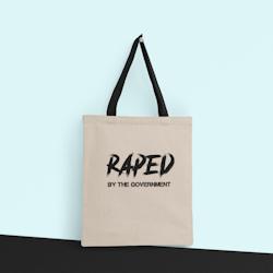 Raped By The Government Tote Bag