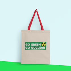 Go Green Go Nuclear Tote Bag