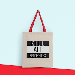 Kill All Pedophiles Tote Bag