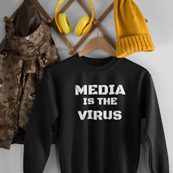 Media Is The Virus Sweatshirt Unisex