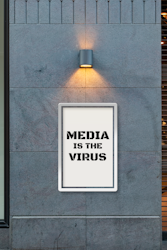 Media Is The Virus Poster