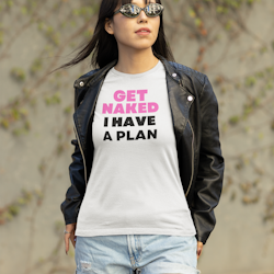 Get Naked T-Shirt Women