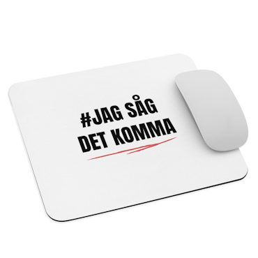 Jag Såg Det Komma Mouse Pad - White