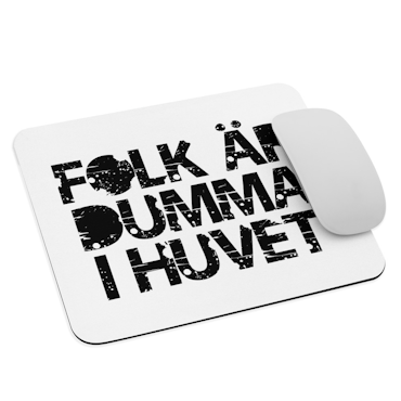 Dumma I Huvudet Mouse Pad - White