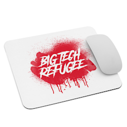 Big Tech Refugee Mouse Pad - White