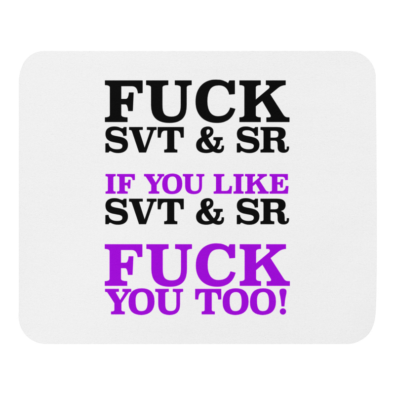Fuck SVT & SR Mouse Pad - White
