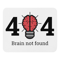 404 Brain Not Found Mouse Pad - White
