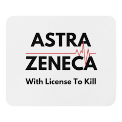 Astra Zeneca With Licens To Kill Mouse Pad - White